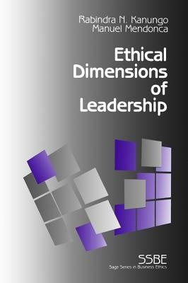 Ethical Dimensions of Leadership by Kanungo, Rabindra N.