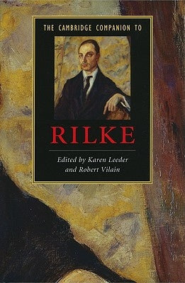 The Cambridge Companion to Rilke by Leeder, Karen