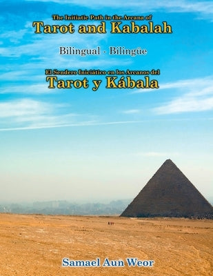 The Initiatic Path in the Arcana of the Tarot and Kabalah (Bilingual) by Gnosis, Daath