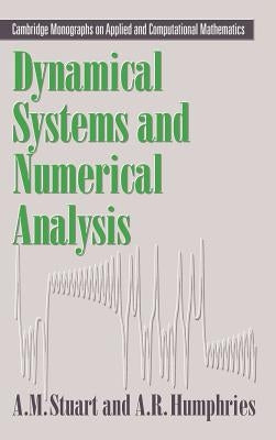 Dynamical Systems and Numerical Analysis by Stuart, A. M.