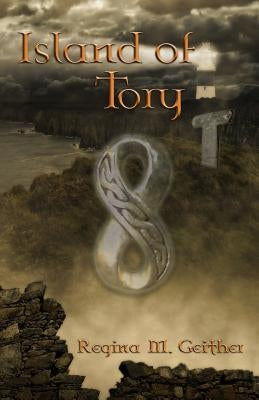 Island of Tory by Geither, Regina M.