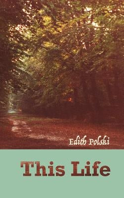 This Life by Polski, Edith