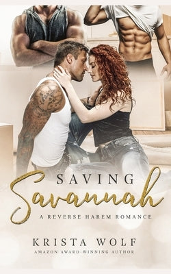 Saving Savannah - A Reverse Harem Romance by Wolf, Krista