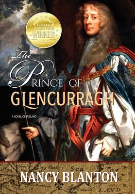 The Prince of Glencurragh: A Novel of Ireland by Blanton, Nancy E.