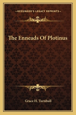 The Enneads of Plotinus by Turnbull, Grace H.