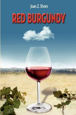 Red Burgundy by Shore, Joan Z.