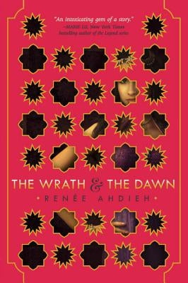 The Wrath & the Dawn by Ahdieh, Ren&#233;e