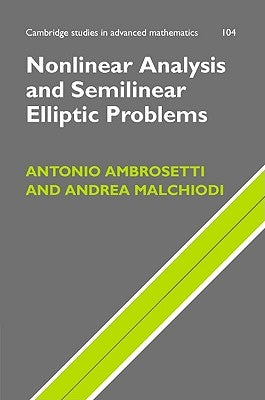 Nonlinear Analysis and Semilinear Elliptic Problems by Ambrosetti, Antonio