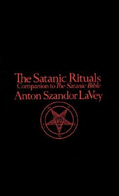 Satanic Rituals by La Vey, Anton