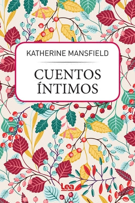 Cuentos Íntimos by Mansfield, Katherine