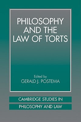 Philosophy and the Law of Torts by Postema, Gerald J.