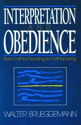 Interpretation and Obedience by Brueggemann, Walter