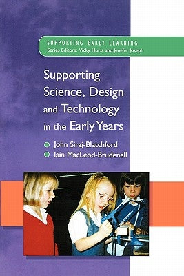 Supporting Science, Design and Technology in the Early Years by Macleod-Brudenell, Iain