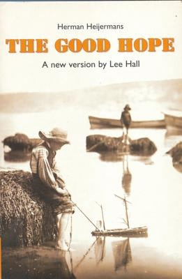 The Good Hope by Heijermans, Herman