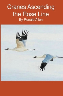 Cranes Ascending the Rose Line by Allen, Ronald