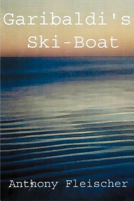 Garibaldi's Ski-Boat by Fleischer, Anthony C.