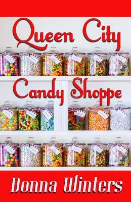 Queen City Candy Shoppe by Winters, Donna