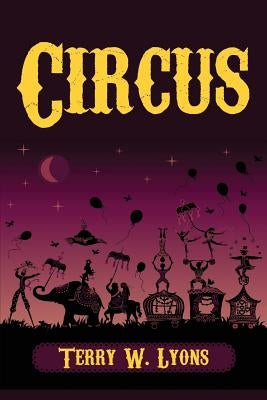 Circus by Lyons, Terry W.