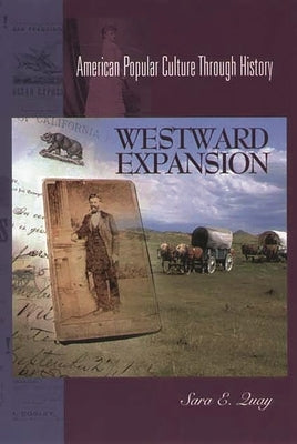 Westward Expansion by Quay, Sara