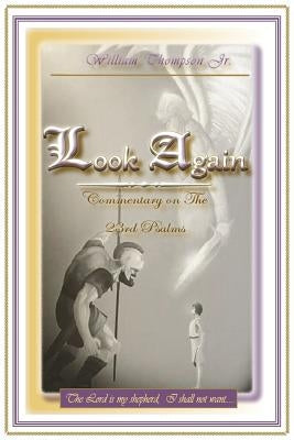 Look Again: Commentary on the 23rd Psalm by Thompson, William, Jr.