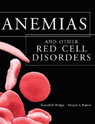 Anemias and Other Red Cell Disorders by Pearson, Howard