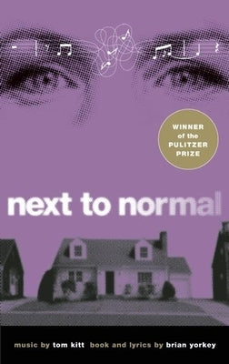 Next to Normal by Yorkey, Brian