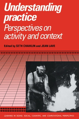 Understanding Practice by Chaiklin, Seth