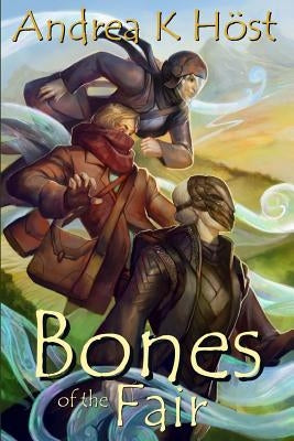 Bones of the Fair by Host, Andrea K.