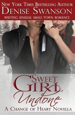 Sweet Girl Undone - Novella by Swanson, Denise