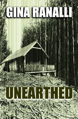 Unearthed by Ranalli, Gina