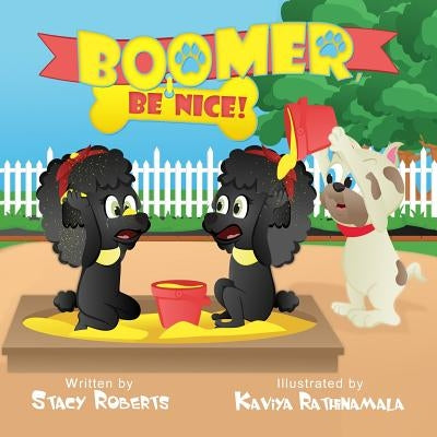 Boomer, Be Nice by Roberts, Stacy Marie