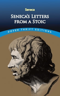 Seneca's Letters from a Stoic by Seneca, Lucius Annaeus
