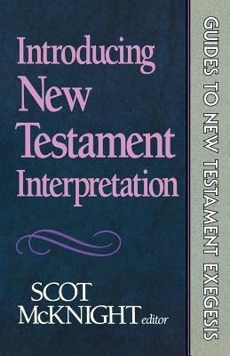 Introducing New Testament Interpretation by McKnight, Scot