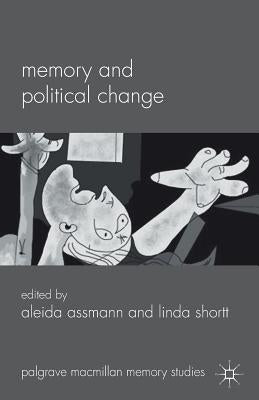 Memory and Political Change by Assmann, A.