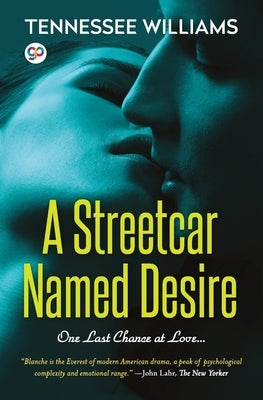 A Streetcar Named Desire by Williams, Tennessee