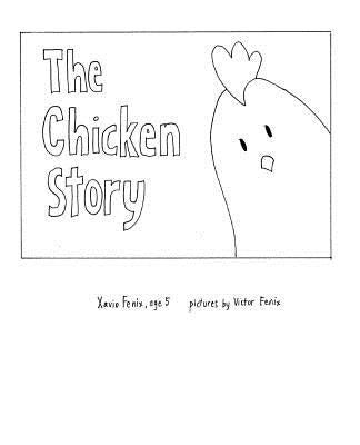 The Chicken Story by Fenix, Victor T.
