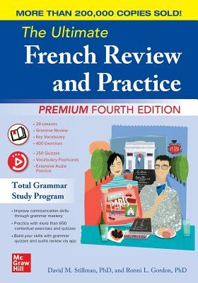 The Ultimate French Review and Practice, Premium Fourth Edition by Stillman, David