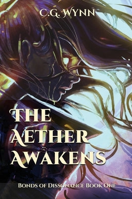 The Aether Awakens by Wynn, C. G.