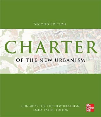 Charter of the New Urbanism, 2nd Edition by Congress for the New Urbanism