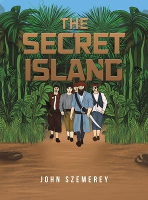 The Secret Island by Szemerey, John