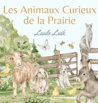 Les Animaux Curieux de la Prairie by Luik, Luule