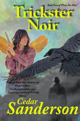 Trickster Noir by Sanderson, Cedar