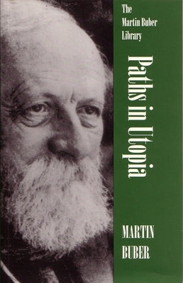 Paths in Utopia by Buber, Martin