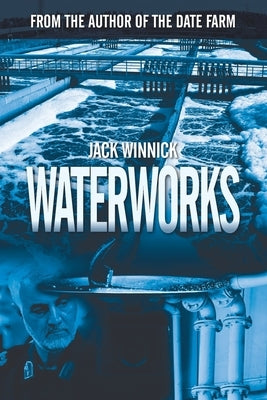 Waterworks by Winnick, Jack