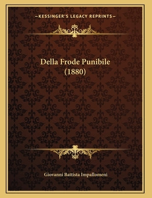Della Frode Punibile (1880) by Impallomeni, Giovanni Battista