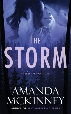 The Storm: A Berry Springs Novel by McKinney, Amanda