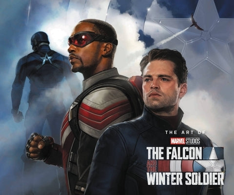 Marvel's the Falcon & the Winter Soldier: The Art of the Series by Roussos, Eleni