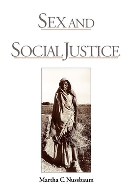 Sex and Social Justice by Nussbaum, Martha C.