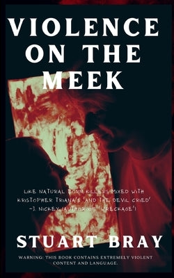 Violence on the meek by Nickey, Jason