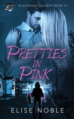 Pretties in Pink by Noble, Elise